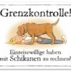 Schilderhund "Grenzkontrolle!" -Wuff Wohnen Verkäufe Schilderhund Grenzkontrolle
