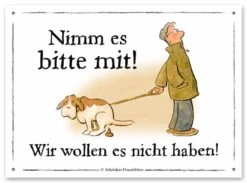 Schilderhund "Nimm Es Bitte Mit!"